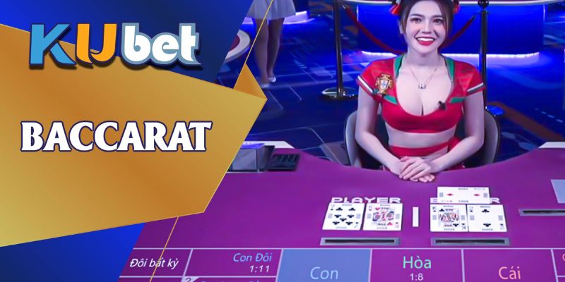 Baccarat Kubet – Sảnh cược được yêu thích nhất